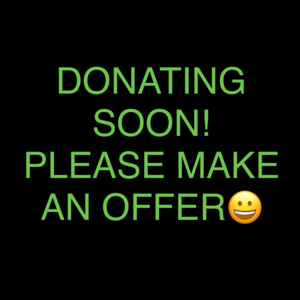 Donating soon make offer!